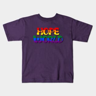 Hope World Gay Pride Edition Kids T-Shirt